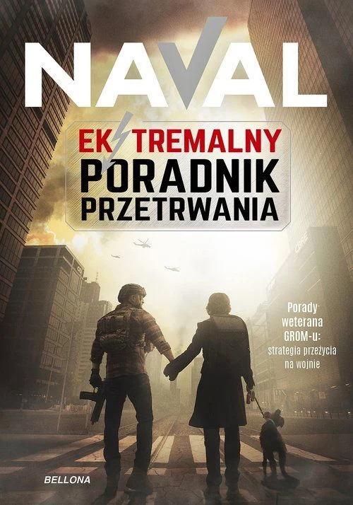 Okładka książki Ekstremalny poradnik przetrwania, Naval, wyd. Bellona